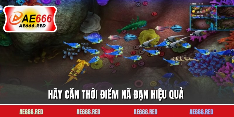 Hãy căn thời điểm nã đạn hiệu quả 